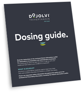 DOJOLVI™ (triheptanoin) Dosing Guide